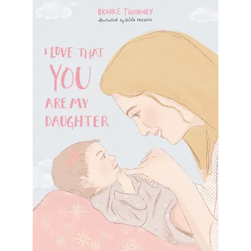 I Love That You Are My Daughter