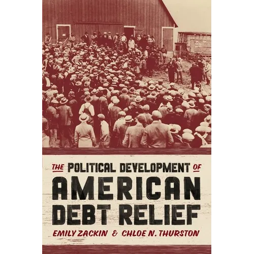 The Political Development of American Debt Relief