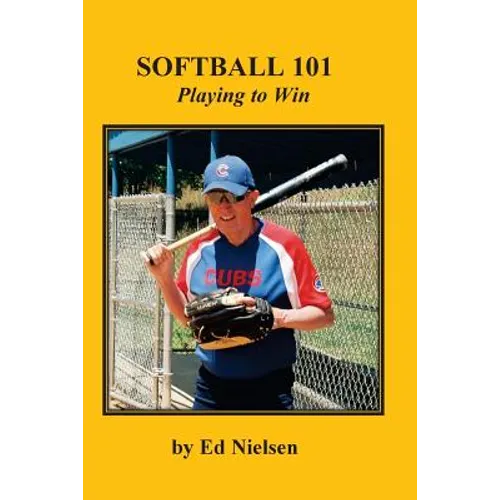 Softball 101: Playing to Win