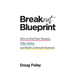 Breakout Blueprint: How to Find Your Passion, Take Action, and Build a Lifestyle Business