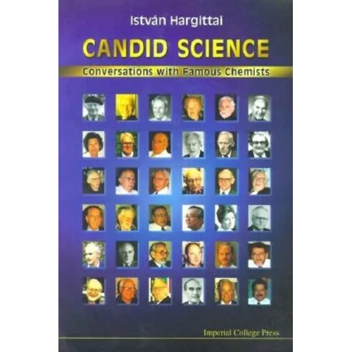 Candid Science: Conversations with Famous Chemists
