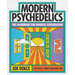 Modern Psychedelics: The Handbook for Mindful Exploration