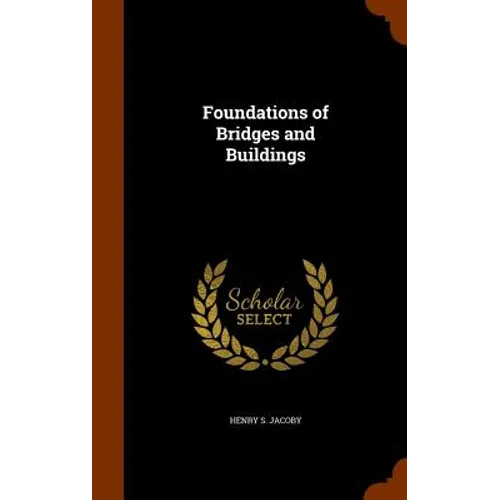 Foundations of Bridges and Buildings