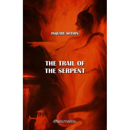 The trail of the Serpent: New edition