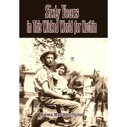 Sixty Years in This Wicked World for Nuthin