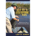 Lefty's Little Fly-Fishing Tips: 200 Innovative Ideas To Help You Catch Fish