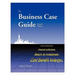 The Business Case Guide