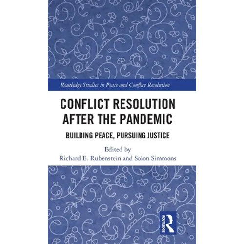 Conflict Resolution after the Pandemic: Building Peace, Pursuing Justice
