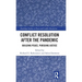 Conflict Resolution after the Pandemic: Building Peace, Pursuing Justice