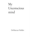 My Unconscious Mind