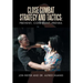 Close Combat Strategy and Tactics: Prevent, Confront, Prevail