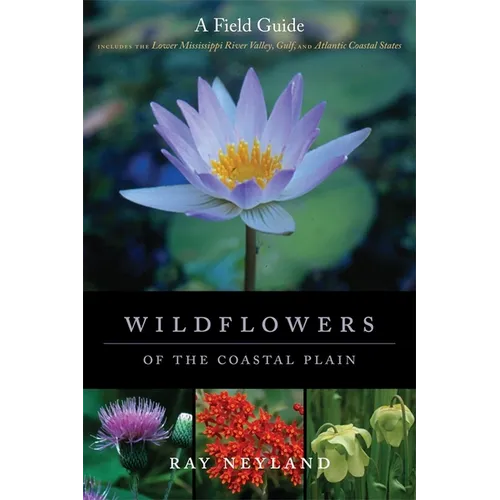 Wildflowers of the Coastal Plain: A Field Guide