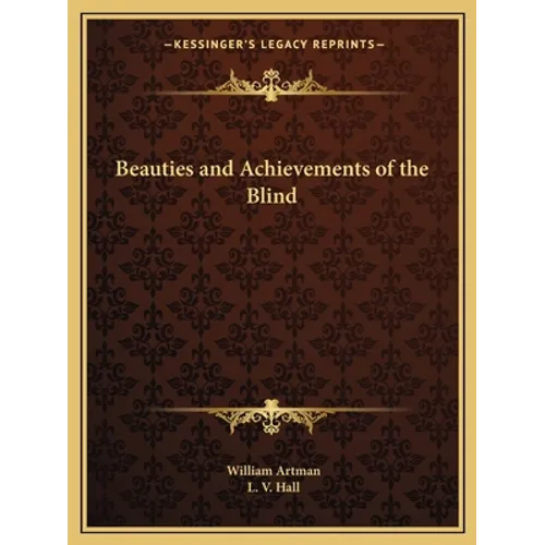 Beauties and Achievements of the Blind