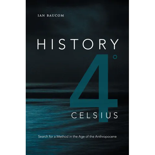 History 4° Celsius: Search for a Method in the Age of the Anthropocene