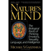 Nature's Mind: Biological Roots of Thinking, Emotions, Sexuality, Language, and Intelligence