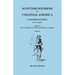 Scottish Soldiers in Colonial America. Consolidated Edition. In Two Volumes. Volume II: Parts Six-Eight, List of Scottish Regiments, Appendix