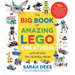 The Big Book of Amazing Lego Creations with Bricks You Already Have: 75+ Brand-New Vehicles, Robots, Dragons, Castles, Games and Other Projects for En