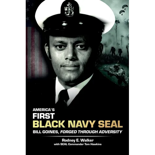 America's First Black Navy SEAL, Bill Goines, Forged Through Adversity