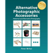 Alternative Photographic Accessories