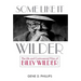 Some Like It Wilder: The Life and Controversial Films of Billy Wilder