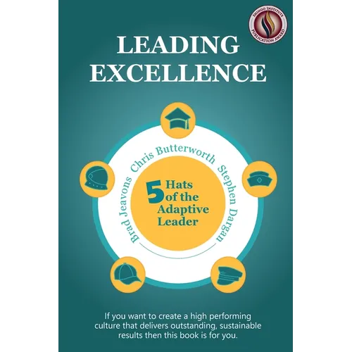 Leading Excellence: 5 Hats of the Adaptive Leader