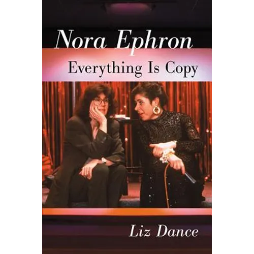 Nora Ephron: Everything Is Copy