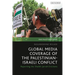 Global Media Coverage of the Palestinian-Israeli Conflict: Reporting the Sheikh Jarrah Evictions