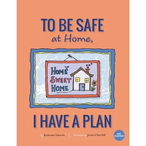 To Be Safe At Home, I Have A Plan