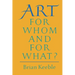 Art: For Whom and for What?
