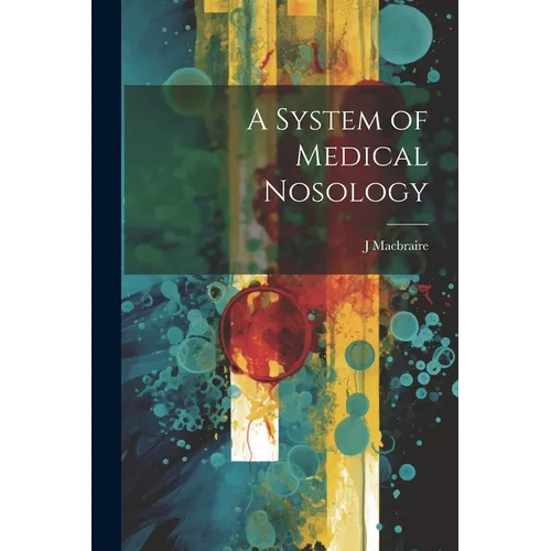 A System of Medical Nosology