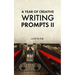 A Year of Creative Writing Prompts II