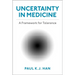 Uncertainty in Medicine: A Framework for Tolerance