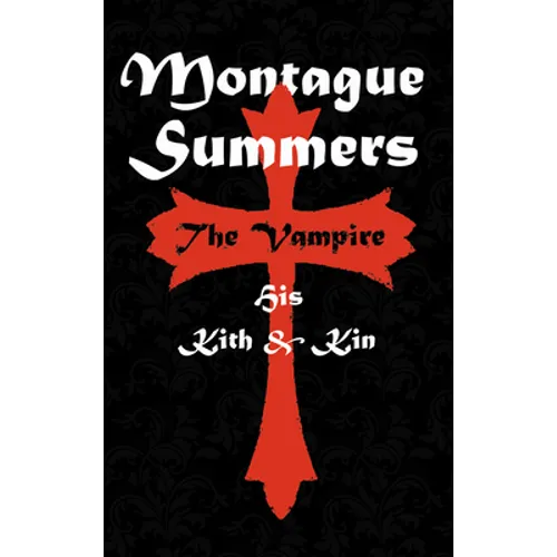The Vampire: His Kith and Kin