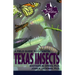 A Field Guide to Common Texas Insects