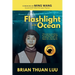 Flashlight in the Ocean: The Inspirational Story of a Young Boy's Daring Escape from Saigon to Brave War, Worry, and Water for a New World