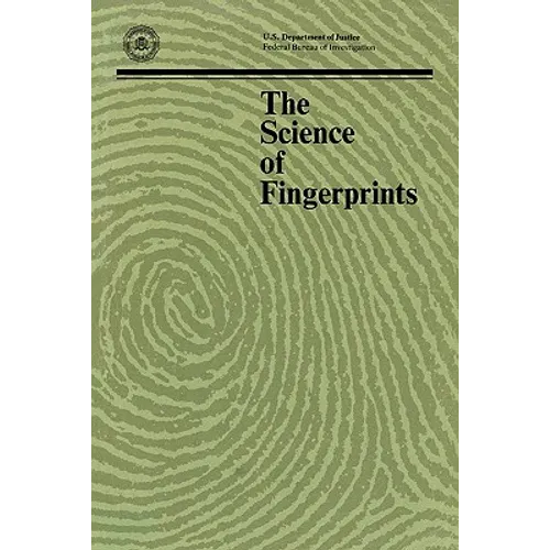 The Science of Fingerprints: Classification and Uses