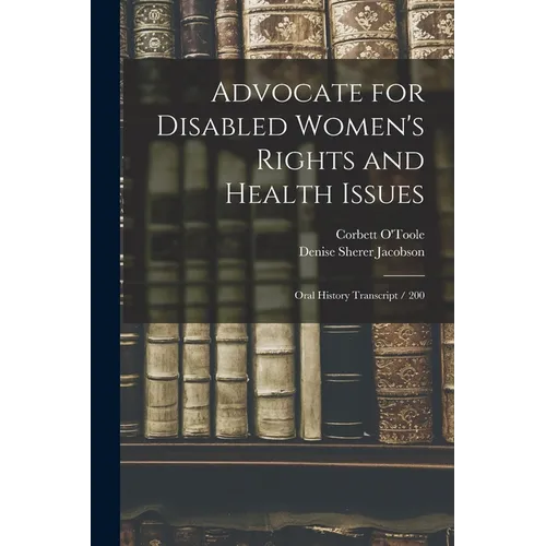 Advocate for Disabled Women's Rights and Health Issues: Oral History Transcript / 200