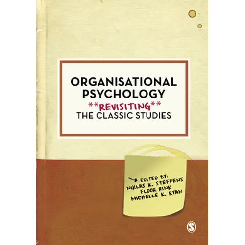 Organisational Psychology: Revisiting the Classic Studies