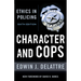 Character & Cops, 6th Edition: Ethics in Policing