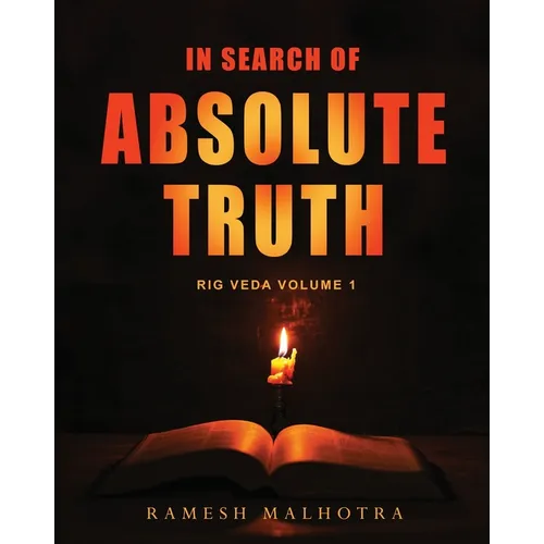 In Search of Absolute Truth - Rig Veda Volume 1