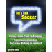 Let's Talk Soccer: Using Game-Calls to Develop Communication and Decision-Making in Football