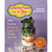 Cultured Food in a Jar: 100+ Probiotic Recipes to Inspire and Change Your Life