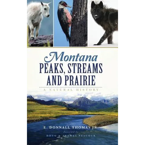 Montana Peaks, Streams and Prairie: A Natural History