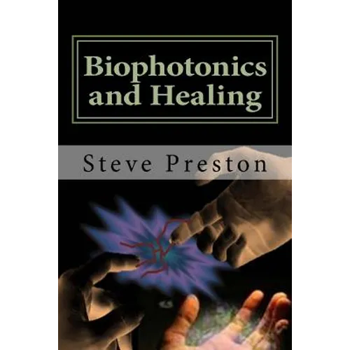Biophotonics and Healing