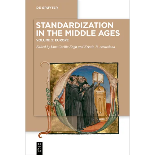 Standardization in the Middle Ages: Volume 2: Europe