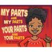 My Parts Are My Parts, Your Parts Are Your Parts
