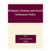 Religious Zionism and Israeli Settlement Policy