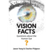Vision Facts: Questions about the Human Eye