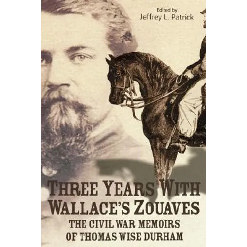 Three Years with Wallace's Zouaves