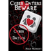 Cyber Daters BEWARE: Cyber Dating
